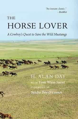 Бумажная книга «The Horse Lover: A Cowboy's Quest to Save the Wild Mustangs», авторов Х. Алан Дэй, Линн Визе Снейд - фото №1