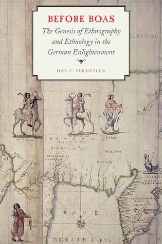 Паперова книга «Before Boas: The Genesis of Ethnography and Ethnology in the German Enlightenment», автор Хан Ф. Вермеулен - фото №1