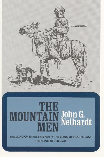 Бумажная книга «The Mountain Men (Volume 1 of A Cycle of the West)», автор Джон Г. Нейхардт - фото №1