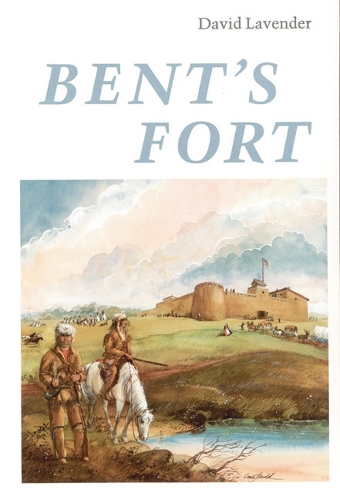 Бумажная книга «Bent's Fort», автор Дэвид Лавендер - фото №1
