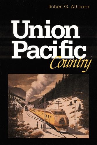 Бумажная книга «Union Pacific Country», автор Роберт Г. Атерн - фото №1