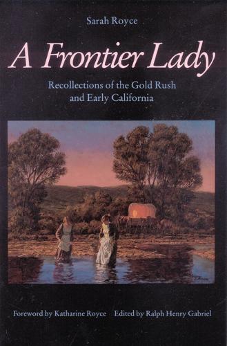 Паперова книга «A Frontier Lady: Recollections of the Gold Rush and Early California», автор Сара Ройс - фото №1