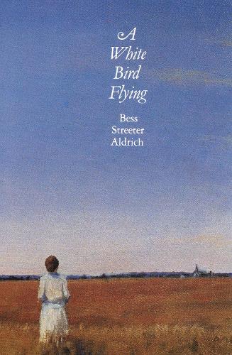 Паперова книга «A White Bird Flying», автор Бесс Стрітер Олдріч - фото №1