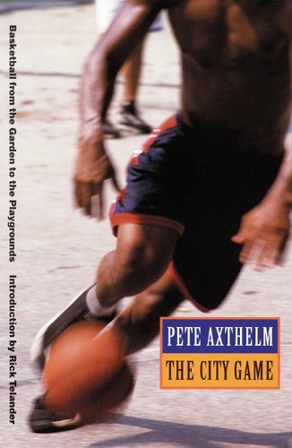 Бумажная книга «The City Game: Basketball from the Garden to the Playgrounds», автор Пит Экстельм - фото №1