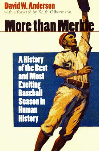 Бумажная книга «More than Merkle: A History of the Best and Most Exciting Baseball Season in Human History», автор Дэвид В. Андерсон - фото №1