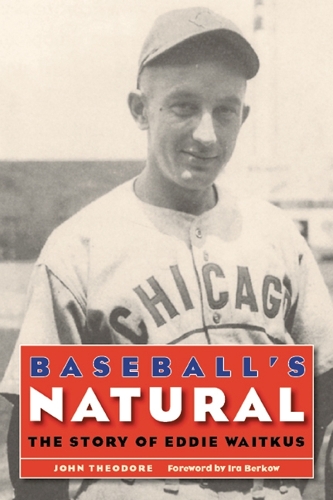 Бумажная книга «Baseball's Natural: The Story of Eddie Waitkus», автор Джон Теодор - фото №1