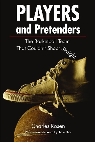 Бумажная книга «Players and Pretenders: The Basketball Team That Couldn't Shoot Straight», автор Чарли Розен - фото №1