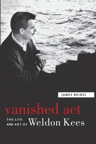 Бумажная книга «Vanished Act: The Life and Art of Weldon Kees», автор Джеймс Рейдель - фото №1