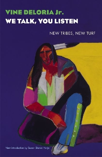 Паперова книга «We Talk, You Listen: New Tribes, New Turf», автор Вайн Делорія-молодший - фото №1