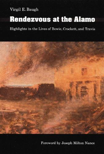 Бумажная книга «Rendezvous at the Alamo: Highlights in the Lives of Bowie, Crockett, and Travis», автор Вирджил Э. Бау - фото №1
