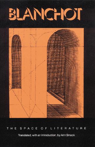 Бумажная книга «The Space of Literature: A Translation of "L'Espace littéraire"», автор Морис Бланшо - фото №1