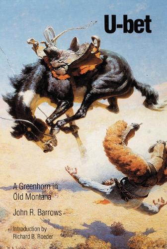 Паперова книга «U-bet: A Greenhorn in Old Montana», автор Джон Р. Барроуз - фото №1