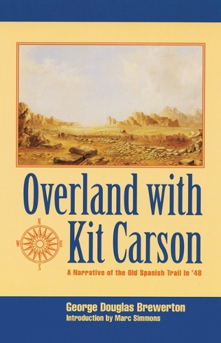 Паперова книга «Overland with Kit Carson: A Narrative of the Old Spanish Trail in '48», автор Джордж Дуглас Брюертон - фото №1