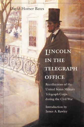 Бумажная книга «Lincoln in the Telegraph Office: Recollections of the United States Military Telegraph Corps during the Civil War», автор Дэвид Гомер Бейтс - фото №1
