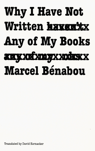Бумажная книга «Why I Have Not Written Any of My Books», автор Марсель Бенабу - фото №1
