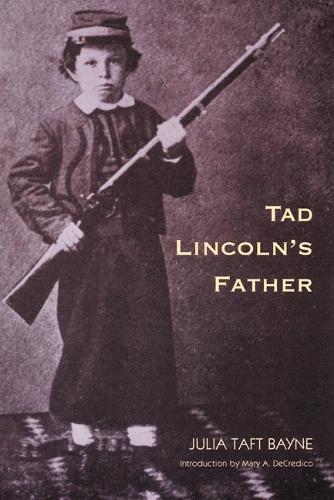 Паперова книга «Tad Lincoln's Father», автор Джулія Тафт Бейн - фото №1