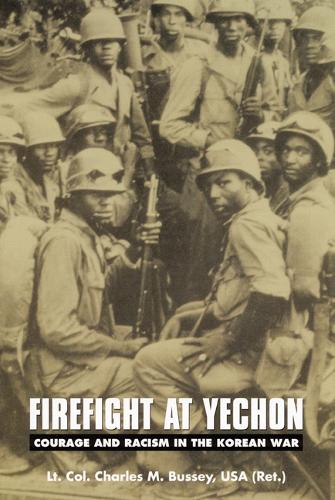 Бумажная книга «Firefight at Yechon: Courage and Racism in the Korean War», автор Чарльз М. Басси - фото №1