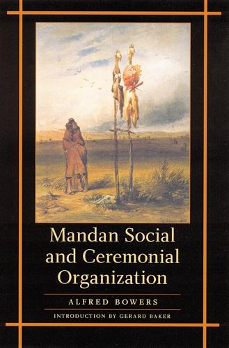 Паперова книга «Mandan Social and Ceremonial Organization», автор Альфред В. Бауерс - фото №1