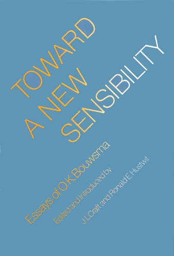 Бумажная книга «Toward a New Sensibility: Essays of O. K. Bouwsma», автор O. К. Бувсма - фото №1