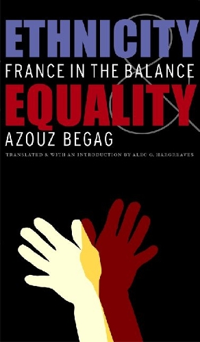Паперова книга «Ethnicity and Equality: France in the Balance», автор Азуз Бегаг - фото №1