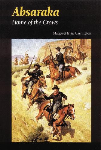 Паперова книга «Absaraka: Home of the Crows», автор Маргарет Ірвін Керрінгтон - фото №1