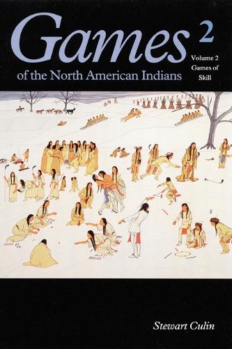 Бумажная книга «Games of the North American Indian, Volume 2: Games of Skill», автор Стюарт Кулин - фото №1