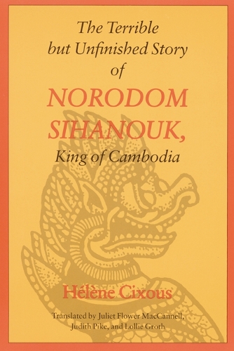 Бумажная книга «The Terrible but Unfinished Story of Norodom Sihanouk, King of Cambodia», автор Хелен Сиксу - фото №1