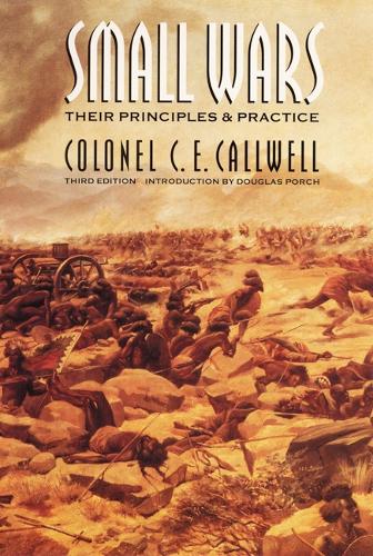 Бумажная книга «Small Wars: Their Principles and Practice (Third Edition)», автор К. Э. Коллвелл - фото №1