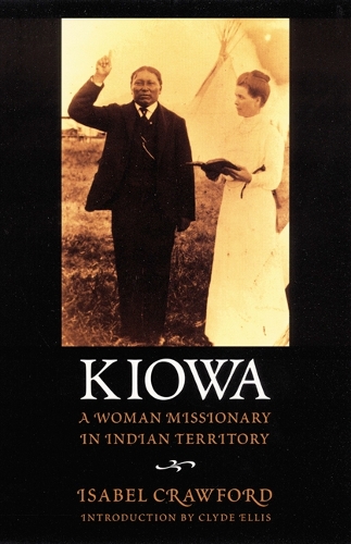 Паперова книга «Kiowa: A Woman Missionary in Indian Territory», автор Ізабель Кроуфорд - фото №1