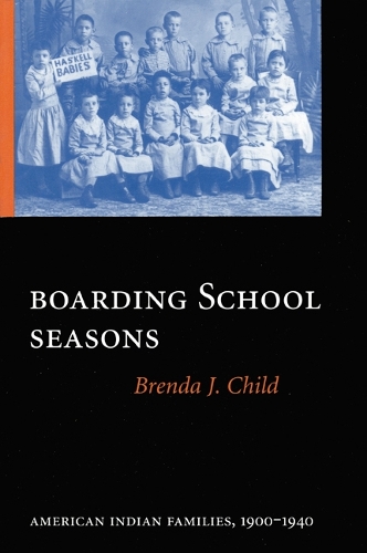 Бумажная книга «Boarding School Seasons: American Indian Families, 1900-1940», автор Бренда Дж. Чайлд - фото №1