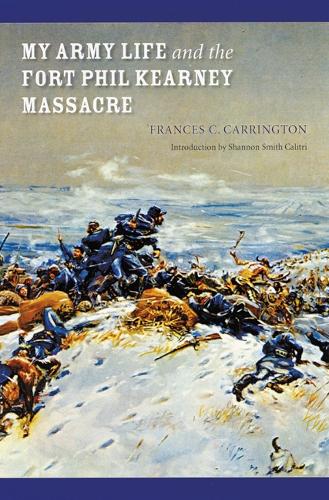 Бумажная книга «My Army Life and the Fort Phil Kearney Massacre: With an Account of the Celebration of "Wyoming Opened"», автор Фрэнсис К. Каррингтон - фото №1