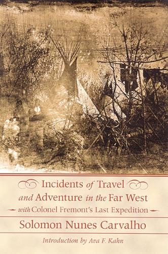Бумажная книга «Incidents of Travel and Adventure in the Far West with Colonel Frémont's Last Expedition», автор Соломон Нунес Карвалью - фото №1
