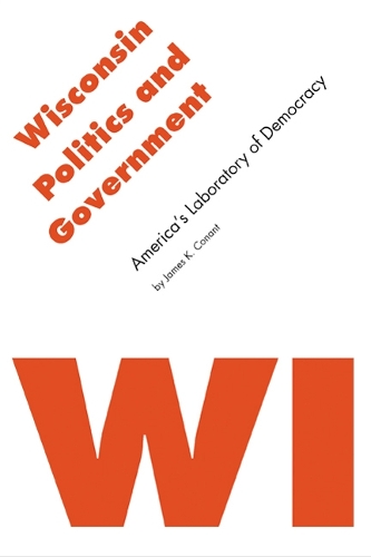 Бумажная книга «Wisconsin Politics and Government: America's Laboratory of Democracy», автор Джеймс К. Конант - фото №1