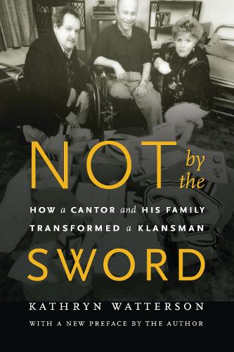 Бумажная книга «Not by the Sword: How a Cantor and His Family Transformed a Klansman», автор Кэтрин Уоттерсон - фото №1