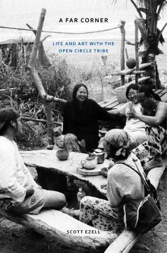 Паперова книга «A Far Corner: Life and Art with the Open Circle Tribe», автор Скотт Езелл - фото №1