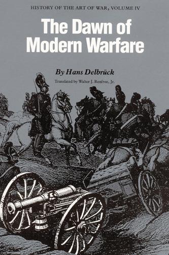 Бумажная книга «The Dawn of Modern Warfare: History of the Art of War, Volume IV», автор Ханс Дельбрук - фото №1