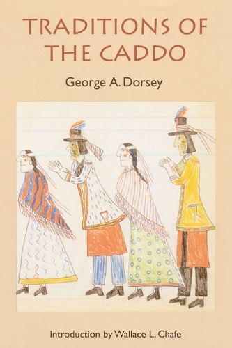 Паперова книга «Traditions of the Caddo», автор Джордж А. Дорсі - фото №1