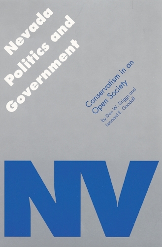 Паперова книга «Nevada Politics and Government: Conservatism in an Open Society», авторів Дон В. Дріггс, Леонард Е. Гудолл - фото №1