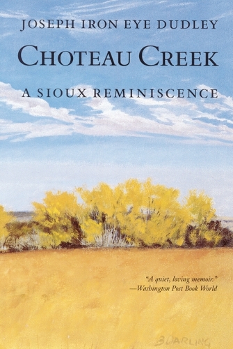 Бумажная книга «Choteau Creek: A Sioux Reminiscence», автор Джозеф Айрон Айз Дадли - фото №1