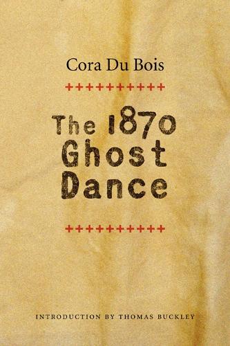 Паперова книга «The 1870 Ghost Dance», автор Кора Дюбуа - фото №1