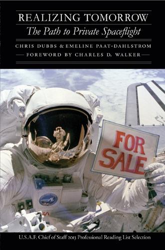Паперова книга «Realizing Tomorrow: The Path to Private Spaceflight», авторів Кріс Даббс, Емелін Паат-Дальстром - фото №1