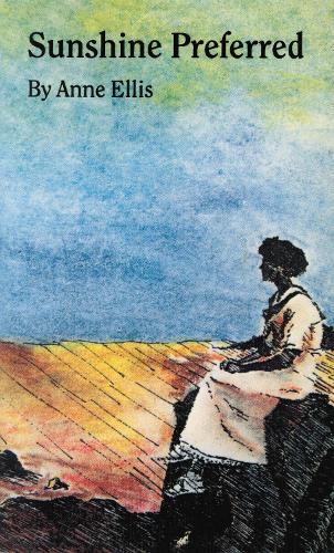 Бумажная книга «Sunshine Preferred: The Philosophy of an Ordinary Woman», автор Энн Эллис - фото №1