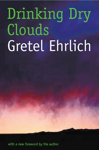 Бумажная книга «Drinking Dry Clouds: Stories From Wyoming», автор Гретель Эрлих - фото №1