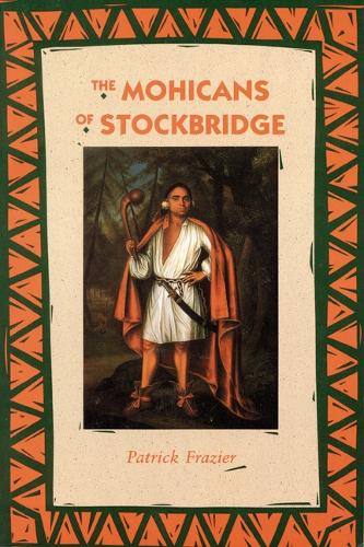 Бумажная книга «The Mohicans of Stockbridge», автор Патрик Фрейзер - фото №1