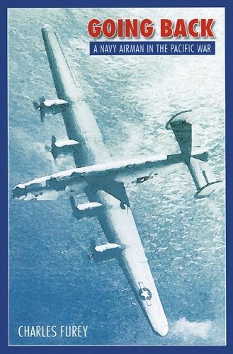 Бумажная книга «Going Back: A Navy Airman in the Pacific War», автор Чарльз Фьюри - фото №1