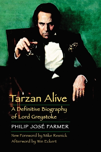 Бумажная книга «Tarzan Alive: A Definitive Biography of Lord Greystoke», автор Филип Хосе Фармер - фото №1