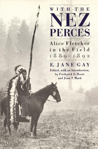Бумажная книга «With the Nez Perces: Alice Fletcher in the Field, 1889-92», автор Э. Джейн Гэй - фото №1