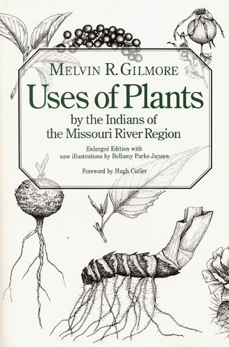 Бумажная книга «Uses of Plants by the Indians of the Missouri River Region», автор Мелвин Р. Гилмор - фото №1