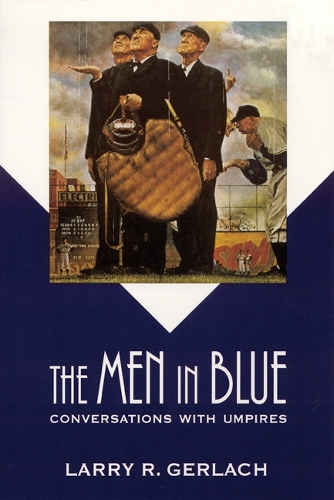 Паперова книга «The Men in Blue: Conversations with Umpires», автор Ларрі Р. Герлах - фото №1