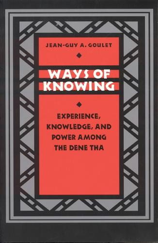 Бумажная книга «Ways of Knowing: Experience, Knowledge, and Power among the Dene Tha», автор Жан-Ги А. Гуле - фото №1